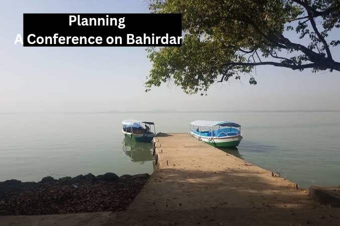 Planning a Conference in Bahir Dar