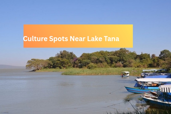 Cultural Spots Near Lake Tana